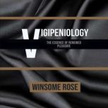 Vigipeniology, Winsome Rose