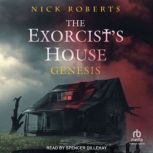 The Exorcists House, Nick Roberts