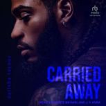 Carried Away, Natisha Raynor