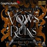 Vows and Ruins Dramatized Adaptation..., Helen Scheuerer