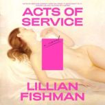 Acts of Service, Lillian Fishman