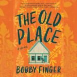 The Old Place, Bobby Finger