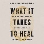 What It Takes to Heal, Prentis Hemphill