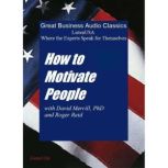 How to Motivate People, David Merrill