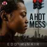 A Hot Mess, Edd McNair