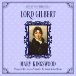 Lord Gilbert, Mary Kingswood