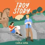 Troy Story, Carla Luna