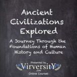 Ancient Civilizations Explored, Virversity Online Courses