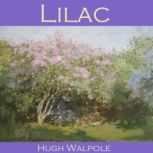 Lilac, Hugh Walpole