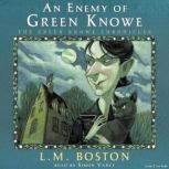 An Enemy At Green Knowe, LM Boston