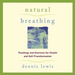 Natural Breathing, Dennis Lewis