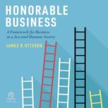 Honorable Business, James R. Otteson