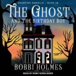 The Ghost and the Birthday Boy, Bobbi Holmes