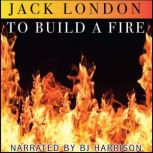 To Build a Fire, Jack London