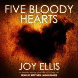 Five Bloody Hearts, Joy Ellis