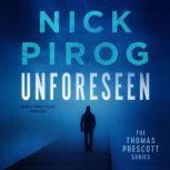 Unforeseen, Nick Pirog