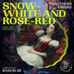 SnowWhite and RoseRed Story Time, ..., Brothers Grimm