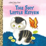 The Shy Little Kitten, Cathleen Schurr