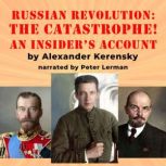 The Russian Revolution The Catastrop..., Alexander Kerensky