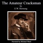 The Amateur Cracksman, E.W. Hornung
