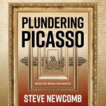 Plundering Picasso, Steve Newcomb