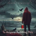 To Anyone Reading This, Amanda Engstrom