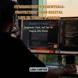 Cybersecurity Essentials Protecting ..., Liam Carter