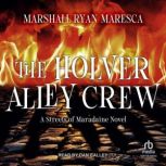 The Holver Alley Crew, Marshall Ryan Maresca