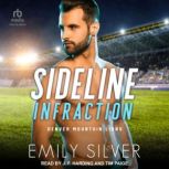 Sideline Infraction, Emily Silver