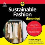 Sustainable Fashion For Dummies, Paula N. Mugabi