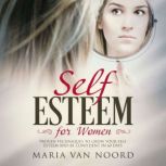 Self Esteem for Women, Maria van Noord