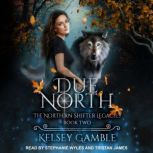 Due North, Kelsey Gamble