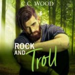 Rock and Troll, C.C. Wood