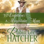 To Capture a Mountain Man, Robin Lee Hatcher