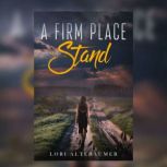A Firm Place to Stand, Lori Altebaumer