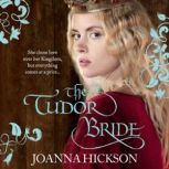 The Tudor Bride, Joanna Hickson