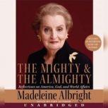 The Mighty and the Almighty, Madeleine Albright