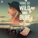 Song So Wild and Blue, Paul Lisicky