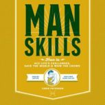 Manskills How to Avoid Embarrassing Yourself and Impress Everyone Else, Chris Peterson