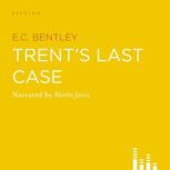Trents Last Case, E.C. Bentley