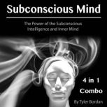 Subconscious Mind, Tyler Bordan