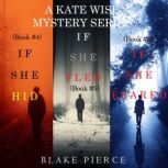 A Kate Wise Mystery Bundle If She Hi..., Blake Pierce