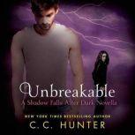 Unbreakable, C. C. Hunter