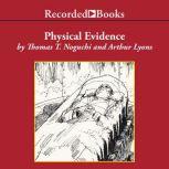 Physical Evidence, Thomas T. Noguchi