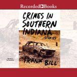 Crimes in Southern Indiana Stories, Frank Bill