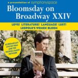 Bloomsday on Broadway XXIV: Love! Literature! Language! Lust! Leopold's Women Bloom, James Joyce