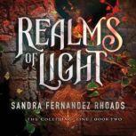 Realms of Light, Sandra Fernandez Rhoads