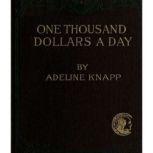 One Thousand Dollars A Day, Adeline Knapp