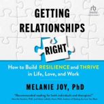 Getting Relationships Right, Melanie Joy