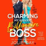 Charming my Broody Billionaire Boss A Hot Romantic Comedy, Jolie Day